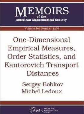 [预订]One-Dimensional Empirical Measures, Order Statistics, and Kantorovich Transport Distances 9781470436506