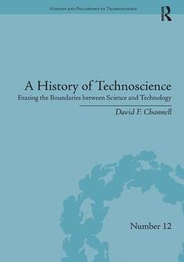 [预订]A History of Technoscience: Erasing the Boundaries Between Science and Technology 9780367348526