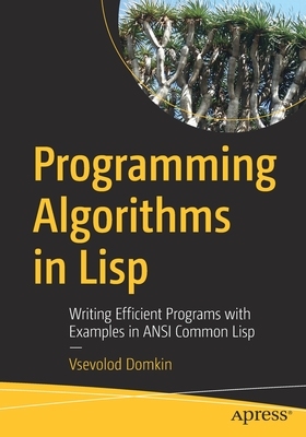 【预订】Programming Algorithms in Lisp