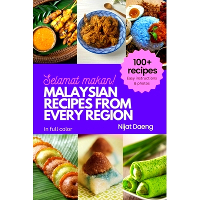 预订 Malaysian Recipes from Every Region: 100+ meals, full color photos and easy instructions: 9798324847135