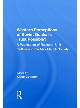 预订 Western Perceptions Of Soviet Goals: Is Trust Possible? 西方对苏联目标的看法：信任可能吗？（重印版）: 9780367213381