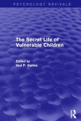 【预订】The Secret Life of Vulnerable Children