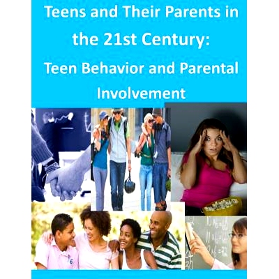 预订 Teens and Their Parents in the 21st Century: Teen Behavior and Parental Involvement: 9781499621112