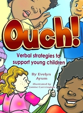 预订 Ouch!: Verbal Strategies to Support Young Children: 9780966590159
