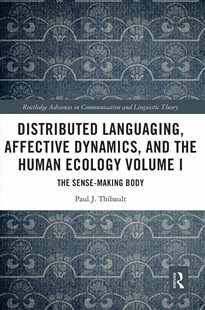 The Distributed Dynamics Affective the Sense Volume Languaging Ecology Human Body Making and 预订