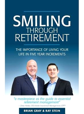 预订 Smiling Through Retirement: The Importance of Living Your Life in Five Year Increments.: 9780692906798