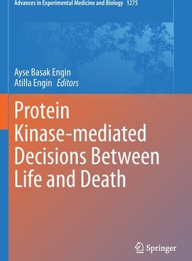 【预订】Protein Kinase-mediated Decisions Between Life and Death 9783030498467