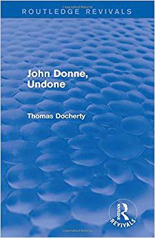 【预售】John Donne, Undone (Routledge Revivals)