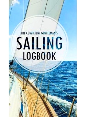 预订 The Competent Gentleman’s Sailing Logbook: 9781364158651