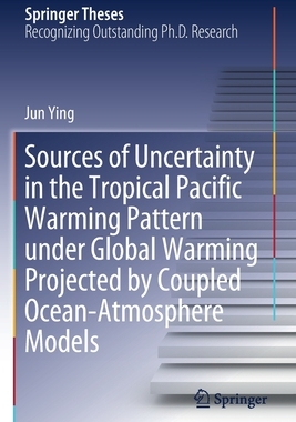 【预订】Sources of Uncertainty in the Tropical Pacific Warming Pattern under Global Warming Projected by Coupled O...