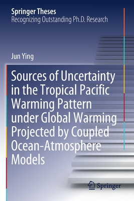 【预订】Sources of Uncertainty in the Tropical Pacific Warming Pattern under Global Warming Projected by Coupled O...