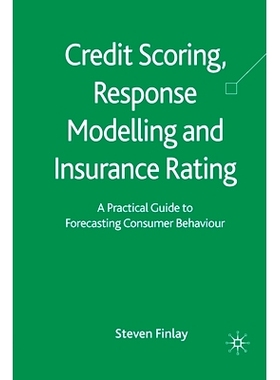 预订 Credit Scoring, Response Modelling and Insurance Rating: A Practical Guide to Forecasting Consumer Behaviour: 97813