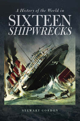 【预订】A History of the World in Sixteen Shipwrecks 9781512601244