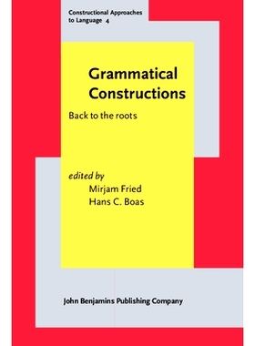 预订 Grammatical Constructions: Back to the Roots 语法结构：重返根源: 9789027218247