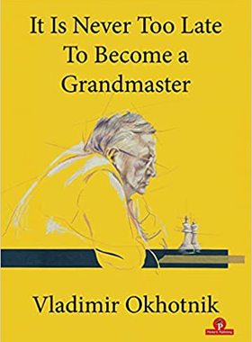 【预订】It Is Never Too Late To Become a Grandmaster 9789464201284