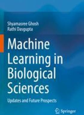 [预订]Machine Learning in Biological Sciences: Updates and Future Prospects 9789811688836
