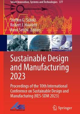 [预订]Sustainable Design and Manufacturing 2023: Proceedings of the 10th International Conference on Susta 9789819981588
