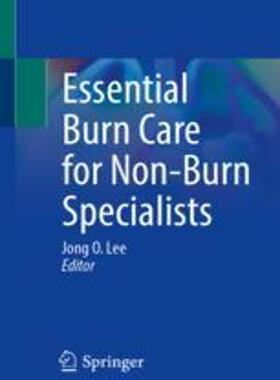 [预订]Essential Burn Care for Non-Burn Specialists 9783031288975