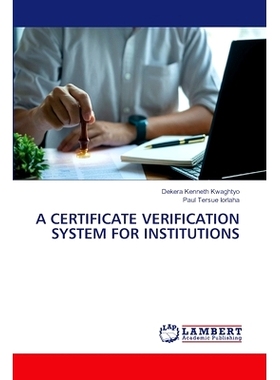 预订 A Certificate Verification System for Institutions: 9786208420543