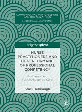 【预订】Nurse Practitioners and the Performance of Professional Competency: Accomplishing Patient-centered Care