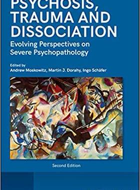 【预售】Psychosis, Dissociation and Trauma -...