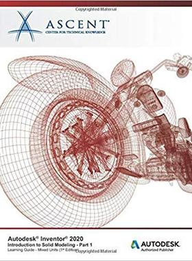 【预售】Autodesk Inventor 2020: Introduction to Solid Modeling (Mixed Units) - Part 1: Autodesk Authorized Publisher