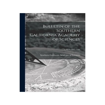 [预订]Bulletin of the Southern California Academy of Sciences; v.34-35 1935-1936 9781014315700