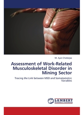 预订 Assessment of Work-Related Musculoskeletal Disorder in Mining Sector: 9786203462388