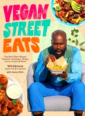预订 Vegan Street Eats: The Best Plant-Based Versions of Burgers, Wings, Tacos, Gyros and More