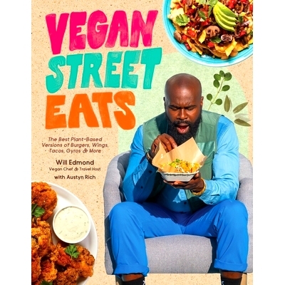 预订 Vegan Street Eats: The Best Plant-Based Versions of Burgers, Wings, Tacos, Gyros and More