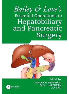 预订 Bailey & Love’s Essential Operations in Hepatobiliary and Pancreatic Surgery: 9780367530006