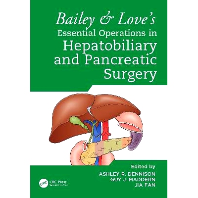 预订 Bailey & Love’s Essential Operations in Hepatobiliary and Pancreatic Surgery: 9780367530006