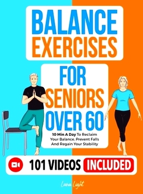 预订 Balance Exercises for Seniors over 60: 10 Min A Day To Reclaim Your Balance, Prevent Falls And Regain Your Stabilit
