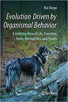 【预售】Evolution Driven by Organismal Behavior: A Unifying View of Life, Function, Form, Mismatches and Trends