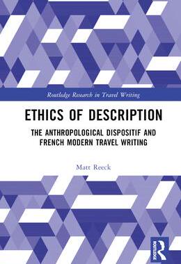 [预订]Ethics of Description: The Anthropological Dispositif and French Modern Travel Writing 9780367858643