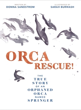预订 Orca Rescue!: The True Story of an Orphaned Orca Named Springer