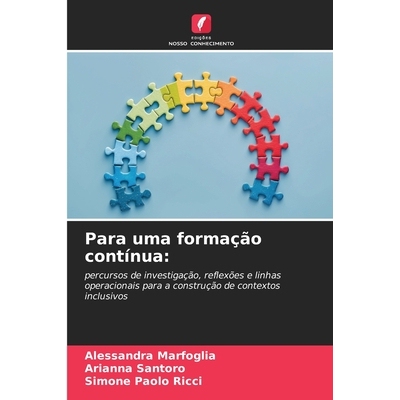 预订 Para uma formação contínua: percursos de investigação, reflexões e linhas operacionais para a construção de
