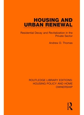 预订 Housing and Urban Renewal: Residential Decay and Revitalization in the Private Sector 房屋及市区重建：私人住宅的衰