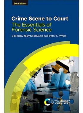 预订 Crime Scene to Court: The Essentials of Forensic Science 犯罪现场到法庭：法医学的精髓: 9781839168000