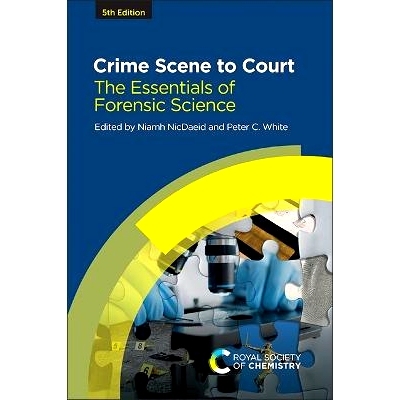 预订 Crime Scene to Court: The Essentials of Forensic Science 犯罪现场到法庭：法医学的精髓: 9781839168000