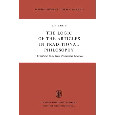 预订 The Logic of the Articles in Traditional Philosophy: A Contribution to the Study of Conceptual Structures: 97890277