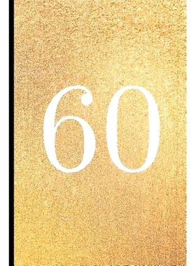 预订 60: A Beautiful 60th Birthday Gift and Keepsake to Write Down Special Moments: 9781792171987