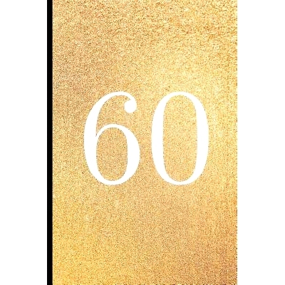 预订 60: A Beautiful 60th Birthday Gift and Keepsake to Write Down Special Moments: 9781792171987