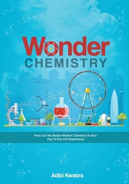 【预订】Wonder Chemistry: How can you relate Chemistry in your day to day life experiences?