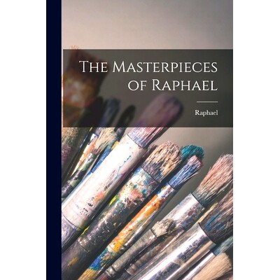 预订 The Masterpieces of Raphael: 9781015036505