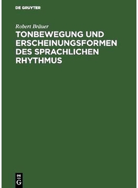 预订 Tonbewegung und Erscheinungsformen des sprachlichen Rhythmus: Profile des deutschen Blankverses: 9783111258454