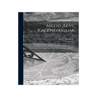 [预订]Medii Aevi Kalendarium; or, Dates, Charters, and Customs of the Middle Ages; With Kalendars From the 9781013789045