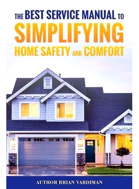 预订 The Best Service Manual To Simplifying Home Safety and Comfort: 9781979569743