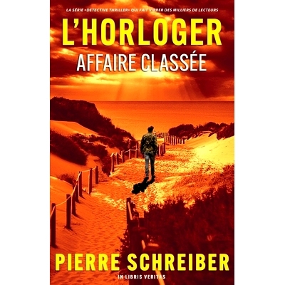 预订 Affaire Classée: une enquête de l’horloger (thriller policier): 9782494130104