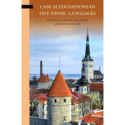预订 Case Alternations in Five Finnic Languages: Estonian, Finnish, Karelian, Livonian and Veps 五芬兰语言的情况下交替：